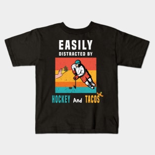 easily distracted by hockey and tacos Kids T-Shirt